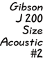 J 200 Size Acoustic